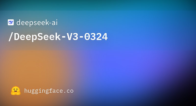 deepseek-ai/DeepSeek-V3-0324 · Hugging Face